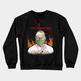 #Halloween Hell's Kitchen (Lecter edition) Crewneck Sweatshirt